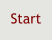 Start
